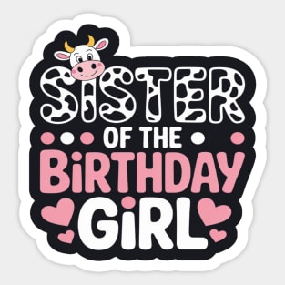 Sister of The Birthday Girl Farm Cow Sister 1st Sticker